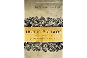 Tropic of Chaos: Climate Change and the New Geography of Violence