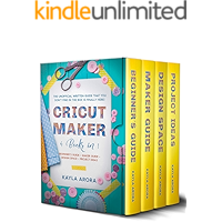 CRICUT MAKER: 4 BOOKS in 1 - Beginner’s guide + Maker Guide + Design Space + Project Ideas. The Unofficial Written Guide… book cover CRICUT MAKER: 4 BOOKS in 1 - Beginner’s guide + Maker Guide + Design Space + Project Ideas. The Unofficial Written Guide… book cover