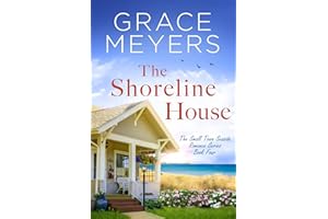 The Shoreline House (The Small Town Seaside Romance Series Book 4)