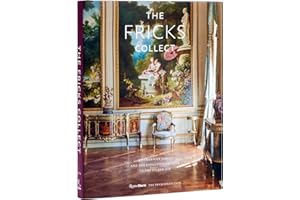 The Fricks Collect: An American Family and the Evolution of Taste in the Gilded Age