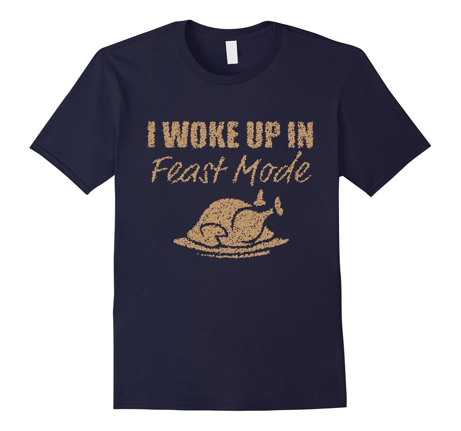 I Woke Up In Feast Mode Shirt Thanksgiving Dinner Party Tee-ANZ