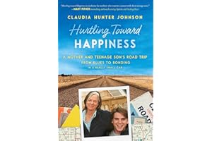 Hurtling Toward Happiness: A Mother and Teenage Son's Road Trip from Blues to Bonding In a Really Small Car