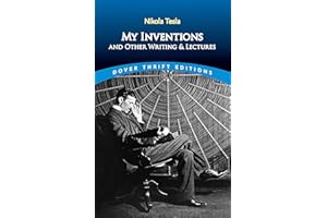 My Inventions and Other Writing and Lectures (Dover Thrift Editions: Biography/Autobiography)