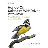 Hands-On Selenium WebDriver with Java: A Deep Dive into the Development of End-to-End Tests