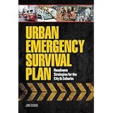Urban Emergency Survival Plan: Readiness Strategies for the City and Suburbs