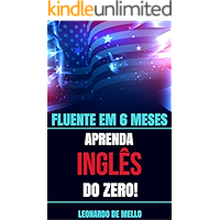 Fluente Em 6 Meses: Aprenda Inglês do Zero! (Portuguese Edition) book cover
