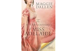 The Misadventures of Miss Adelaide: A Sweet Regency Romance (School of Charm Book 1)