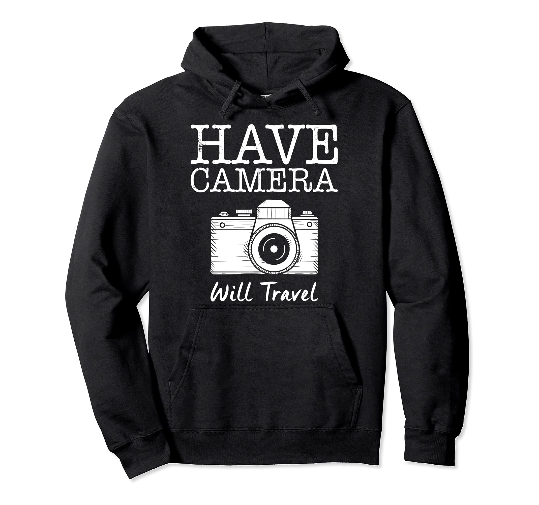 Have Camera Will Travel Funny Photography Camera Lover Pullover Hoodie