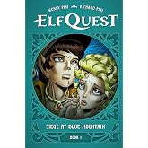 ElfQuest: Siege at Blue Mountain Book 1