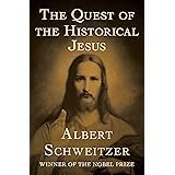 The Quest of the Historical Jesus