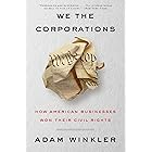 We the Corporations: How American Businesses Won Their Civil Rights