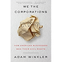 We the Corporations: How American Businesses Won Their Civil Rights book cover