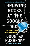 Throwing Rocks at the Google Bus: How Growth Became the Enemy of Prosperity