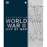 World War II Map by Map (DK History Map by Map)