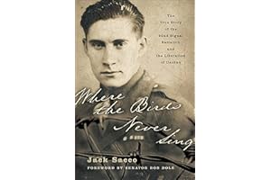 Where the Birds Never Sing: The True Story of the 92nd Signal Battalion and the Liberation of Dachau