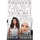 Not Pounded By My Book "Pounded In The Butt By My Non-Fungible Tingler That Is Literally This NFT" Because Of The Current Cat