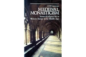 Medieval Monasticism: Forms of Religious Life in Western Europe in the Middle Ages