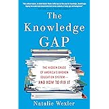The Knowledge Gap: The Hidden Cause of America's Broken Education System--and How to Fix it