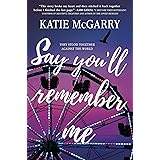 Say You'll Remember Me
