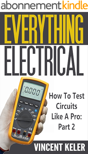 Download Everything Electrical How To Test Circuits Like A Pro Part 2 (English Edition) PDF