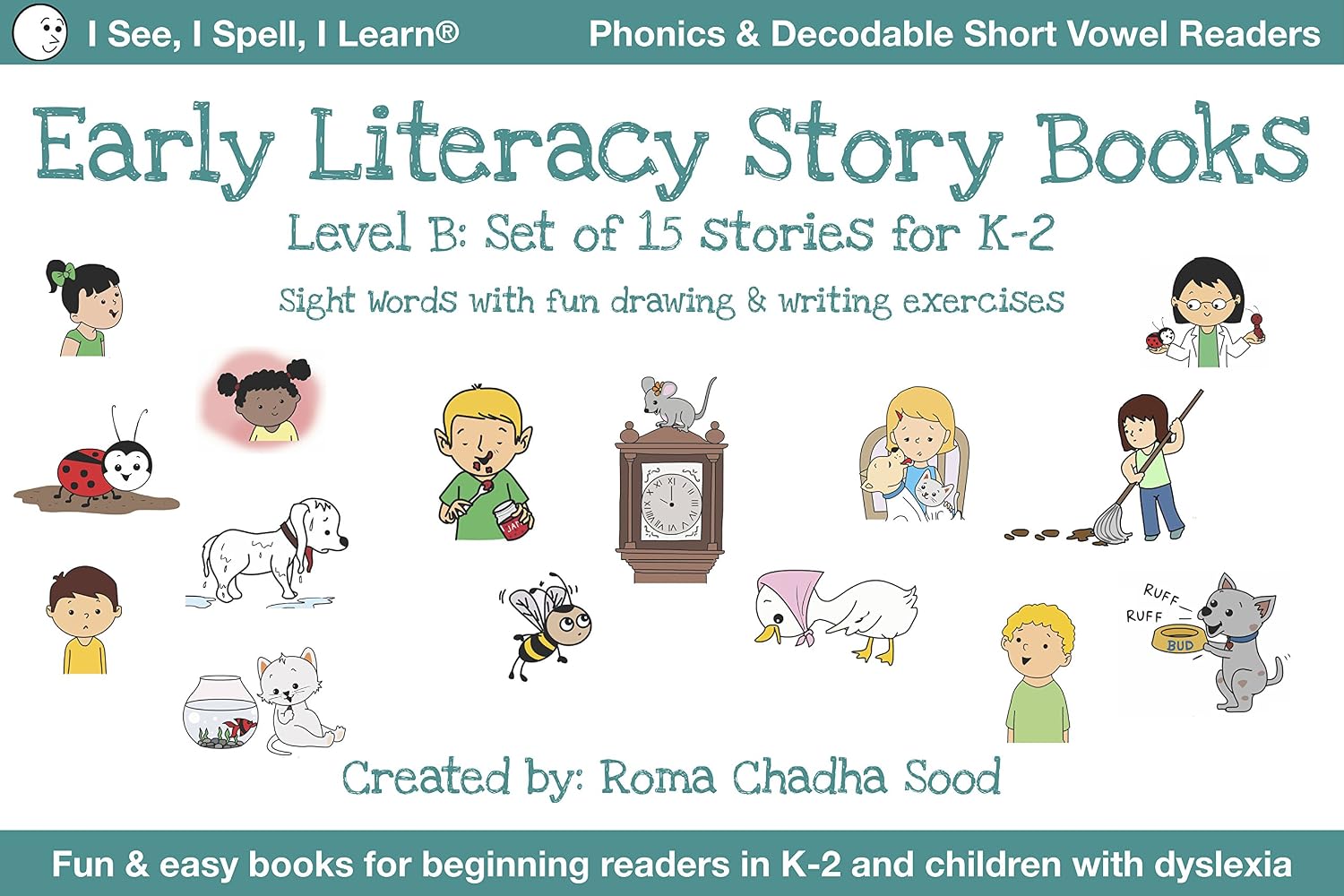 I SEE, I SPELL, I LEARN® - Sight Words & Short Vowel Story Books: for Emergent Readers & Dyslexia - Levels A, B & C (Level B)