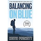 Balancing on Blue: Thru-Hiking the Appalachian Trail (Thru-Hiking Adventures Book 3)
