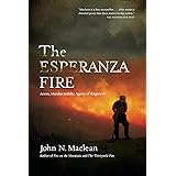 The Esperanza Fire: Arson, Murder, and the Agony of Engine 57