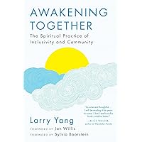 Awakening Together: The Spiritual Practice of Inclusivity and Community