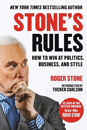 Download Stone's Rules: How to Win at Politics, Business, and Style PDF