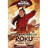 Avatar: The Last Airbender: The Awakening of Roku (Chronicles of the Avatar Book 6) (Volume 6)