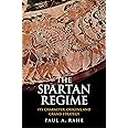 The Spartan Regime: Its Character, Origins, and Grand Strategy (Yale Library of Military History)