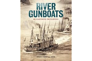 River Gunboats: An Illustrated Encyclopedia