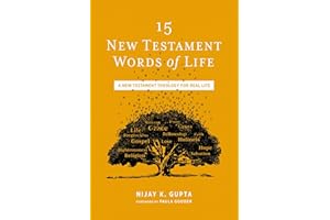 15 New Testament Words of Life: A New Testament Theology for Real Life