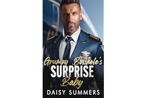Grumpy Bosshole's Surprise Baby: A billionaire silver fox romance