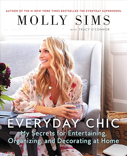 Download Everyday Chic: My Secrets for Entertaining, Organizing, and Decorating at Home (English Edition) PDF