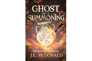 Ghost of a Summoning: A Paranormal Romance Mystery (Wickwood Chronicles Book 3)