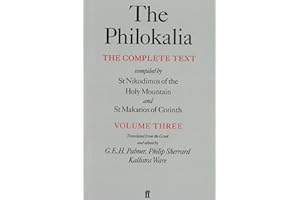 The Philokalia: The Complete Text (Vol. 3): Compiled by St. Nikodimos of the Holy Mountain and St. Makarios of Corinth