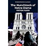 The Hunchback of Notre-Dame (Wordsworth Classics) (Wordsworth Collection)