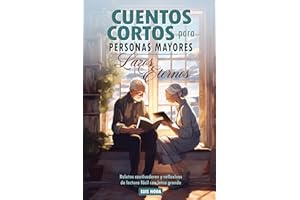 Cuentos cortos para personas mayores: Lazos Eternos. Relatos cautivadores y reflexivos, de lectura f��cil con letra grande: Li