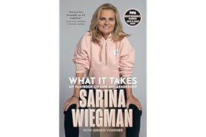 What It Takes: The Inspiring Journey of Sarina Wiegman and the Lionesses’ Rise to Success