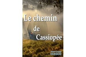 Le chemin de Cassiopée: Nouvelle, aventure, escalade (French Edition)