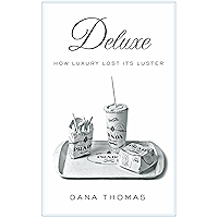Deluxe: How Luxury Lost Its Luster book cover