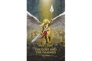 The Lost and the Damned (The Horus Heresy Siege of Terra Book 2)