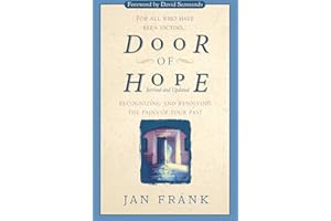Door of Hope: Recognizing and Resolving the Pains of Your Past