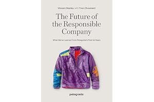 The Future of the Responsible Company: What We've Learned from Patagonia's First 50 Years