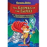The Keepers of the Empire (Geronimo Stilton and the Kingdom of Fantasy #14): The Keepers of the Empire (Geronimo Stilton and