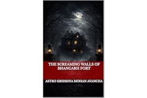 The Screaming Walls of Bhangarh Fort (Scary Stoies Book 1)