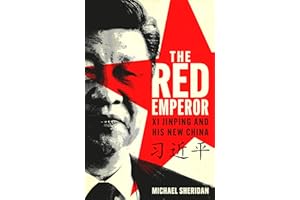 The Red Emperor: Xi Jinping and His New China
