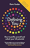 Defining You: How to profile yourself and unlock your full potential