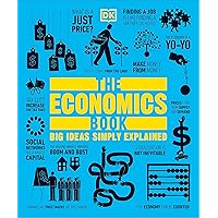 The Economics Book: Big Ideas Simply Explained (DK Big Ideas)